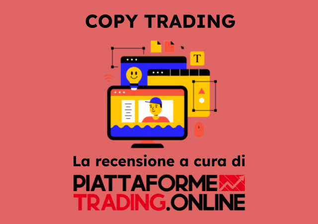 Copy Trading - Selezione a cura di PiattaformeTrading.online