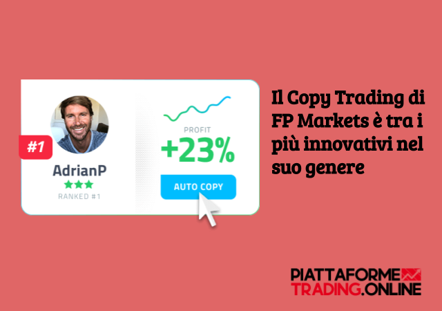 FP Markets è famoso sia per il suo Copy Trading che per aver implementato al meglio le piattaforme MetaTrader nel suo sistema