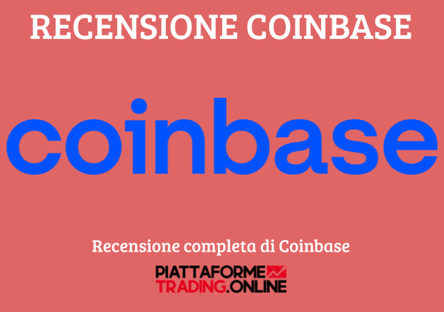 La recensione completa di Coinbase a cura della redazione di Piattaformetrading.online