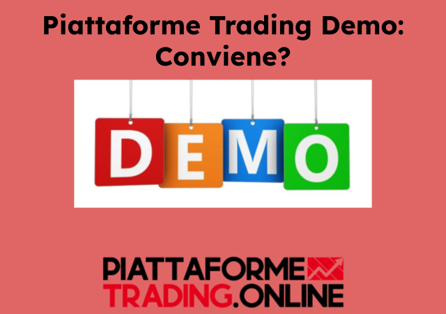 Conviene utilizzare le piattaforme trading demo