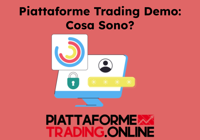 Cosa sono le piattaforme Trading Demo