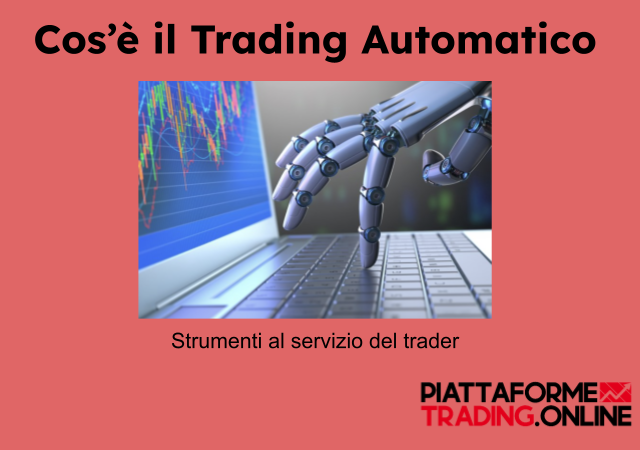 Cos'è e come funziona il Trading Automatico