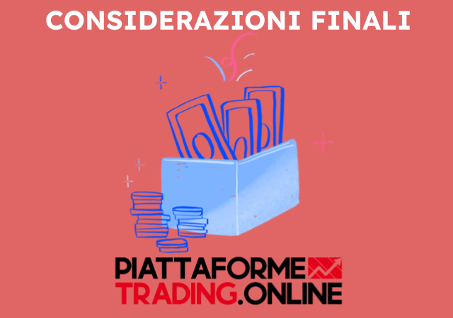 Considerazioni finali sulle migliori piattatforme di trading in Italia