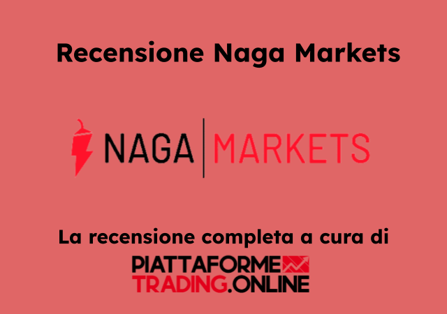 Recensione e Opinioni sul broker di trading online Naga Markets